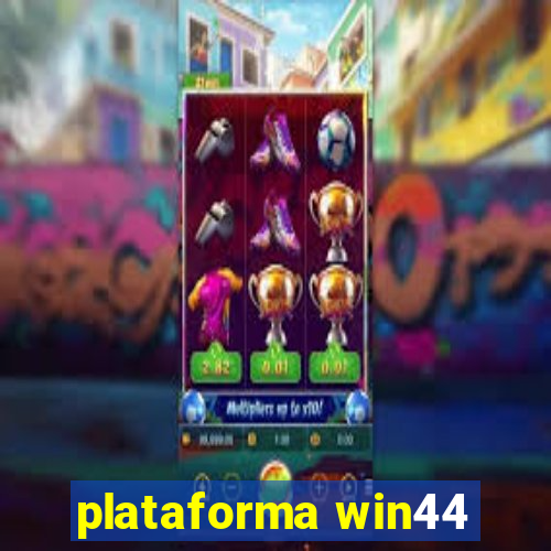 plataforma win44