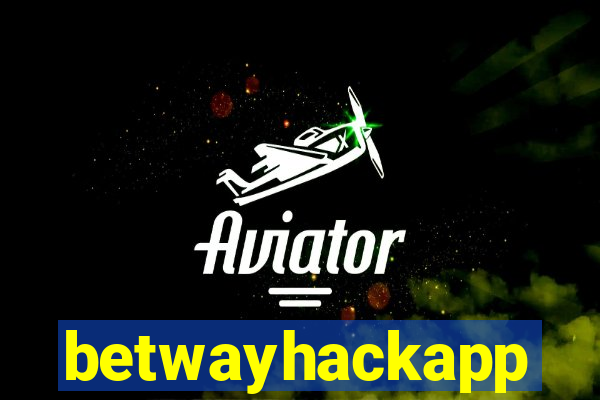 betwayhackapp