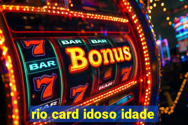 rio card idoso idade