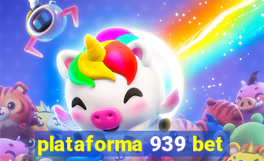 plataforma 939 bet