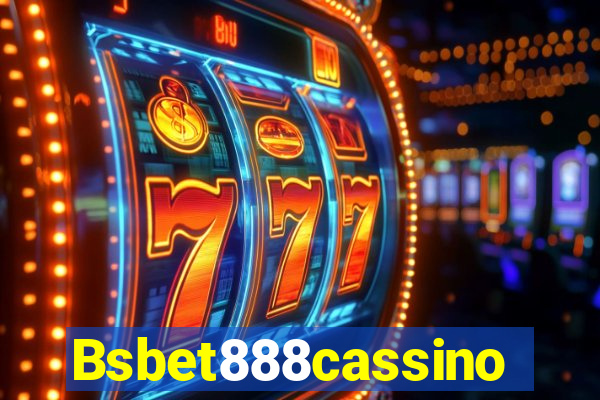 Bsbet888cassino