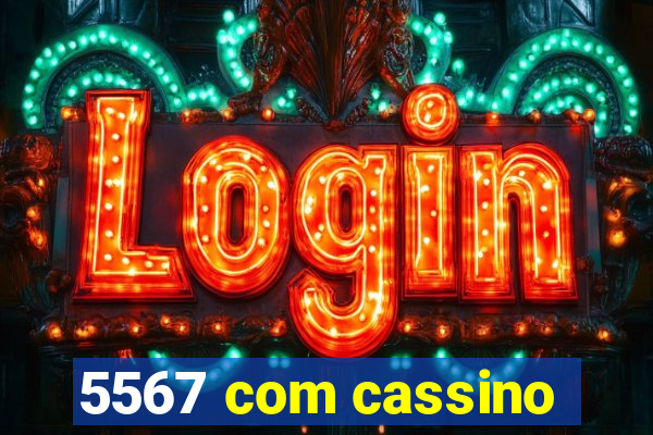 5567 com cassino