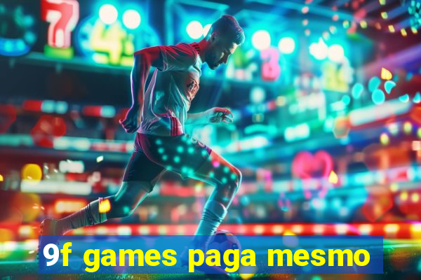 9f games paga mesmo