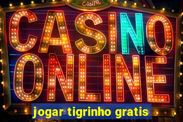 jogar tigrinho gratis