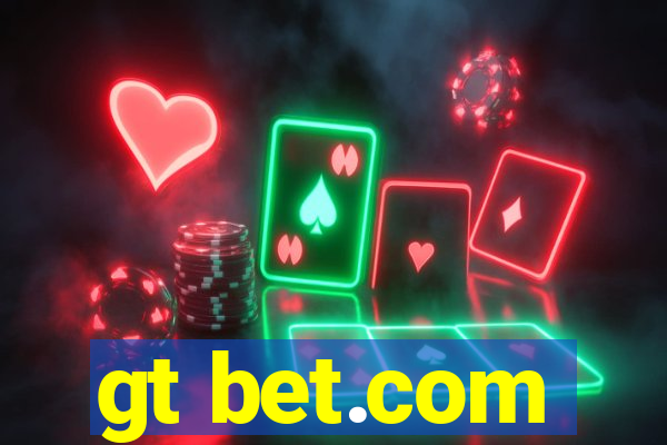 gt bet.com