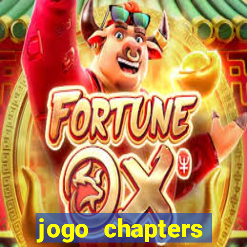 jogo chapters diamantes infinitos