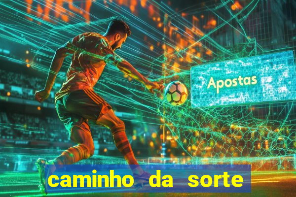 caminho da sorte esporte net