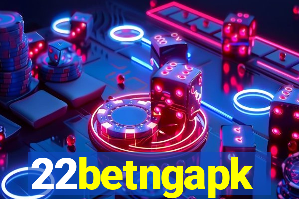 22betngapk