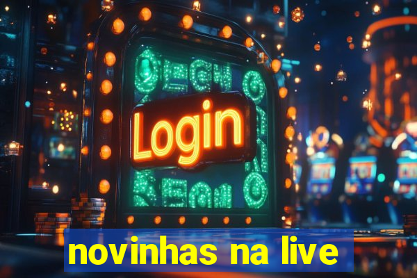 novinhas na live