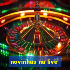 novinhas na live