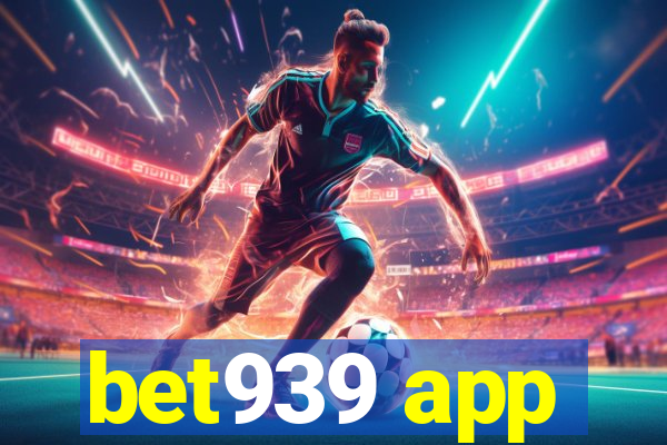 bet939 app