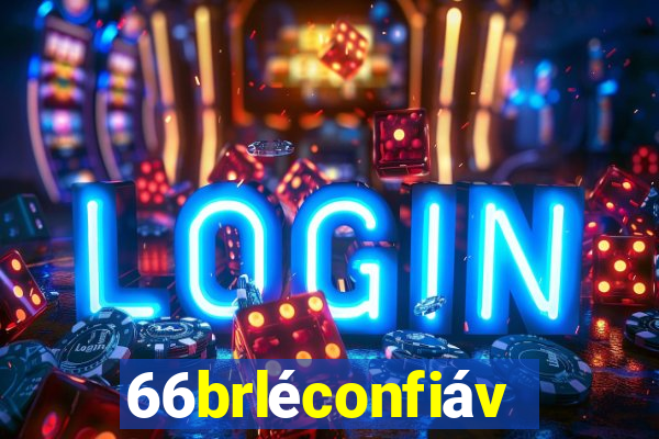 66brléconfiável