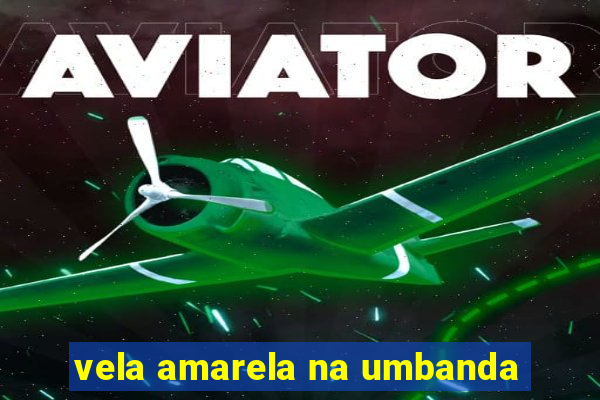 vela amarela na umbanda