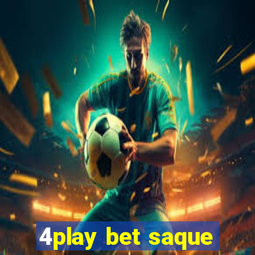 4play bet saque