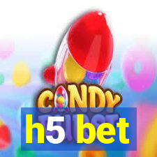 h5 bet