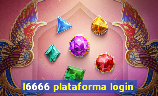 l6666 plataforma login