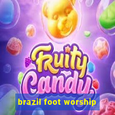 brazil foot worship