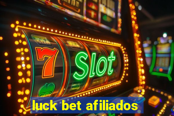 luck bet afiliados