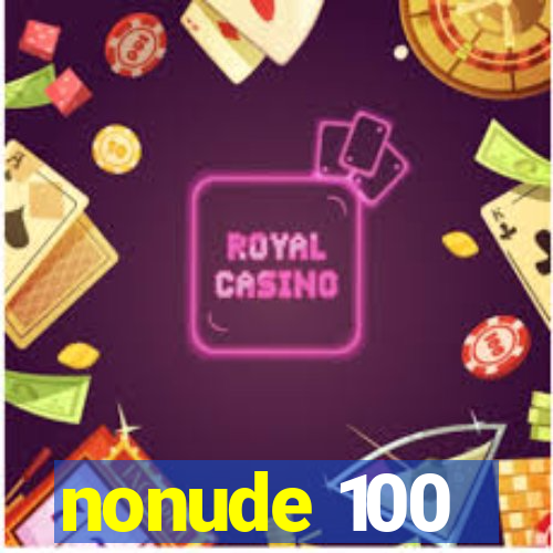 nonude 100