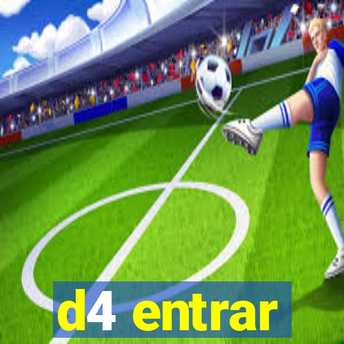 d4 entrar