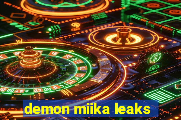 demon miika leaks