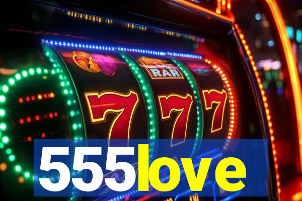 555love