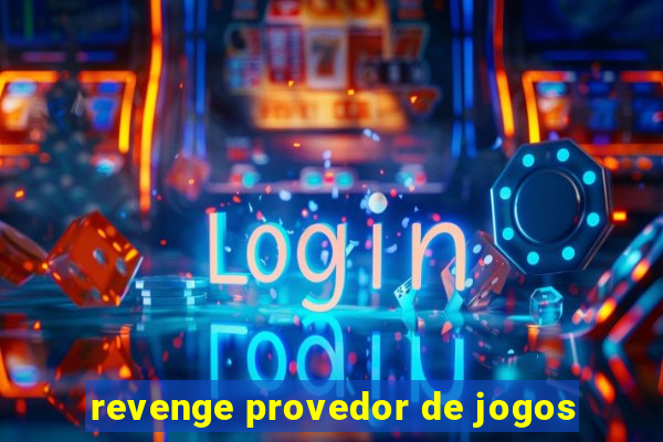 revenge provedor de jogos