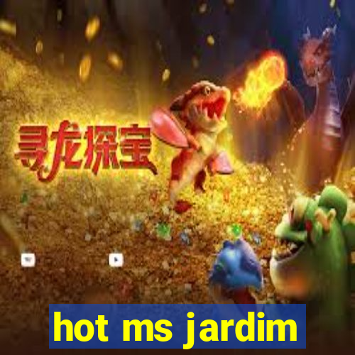 hot ms jardim