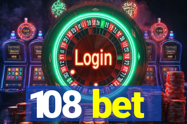 108 bet