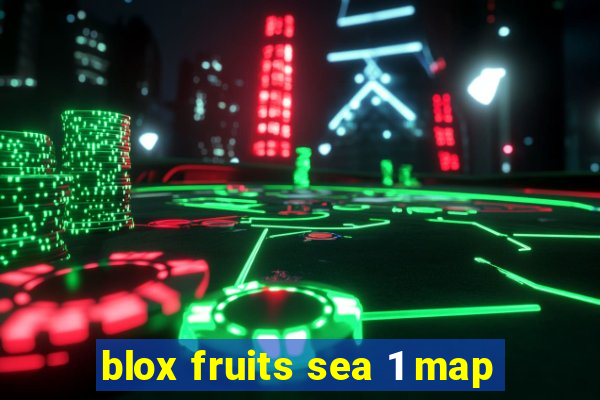 blox fruits sea 1 map