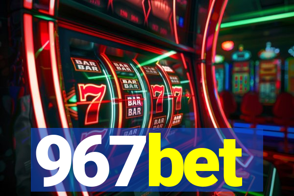 967bet