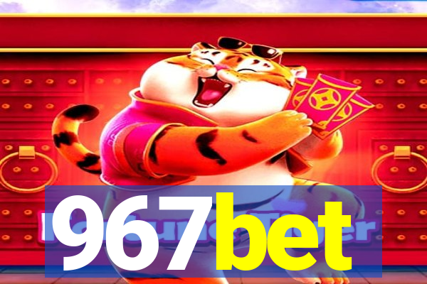 967bet