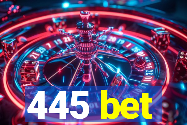 445 bet