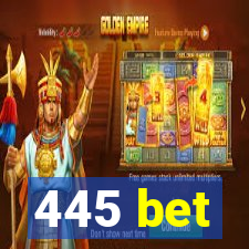 445 bet