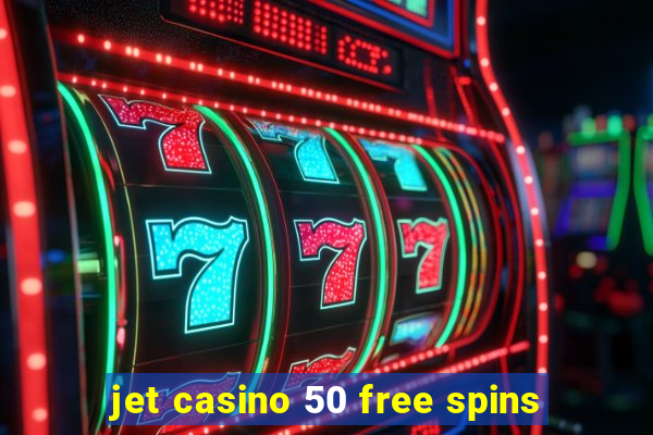 jet casino 50 free spins