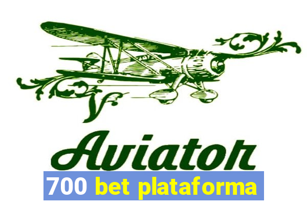 700 bet plataforma