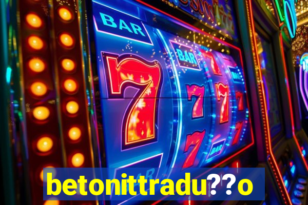 betonittradu??o