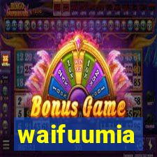 waifuumia