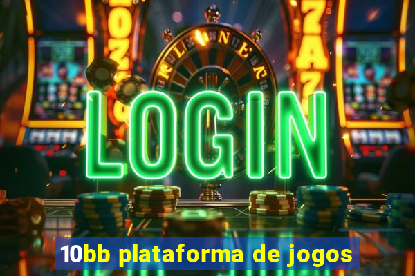 10bb plataforma de jogos