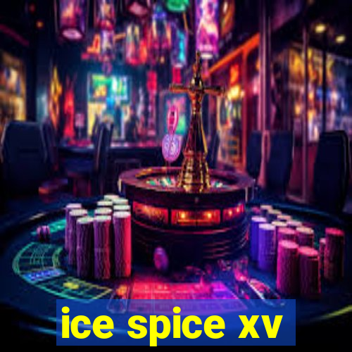 ice spice xv