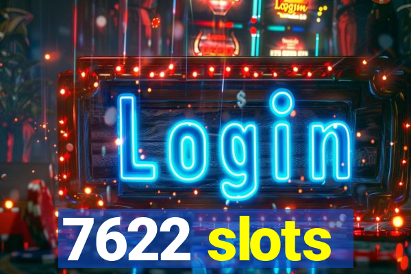 7622 slots