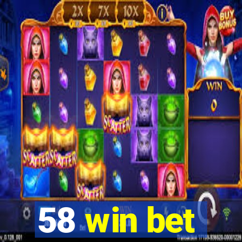 58 win bet