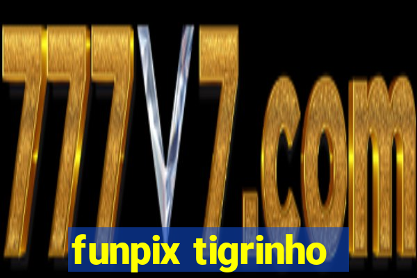 funpix tigrinho