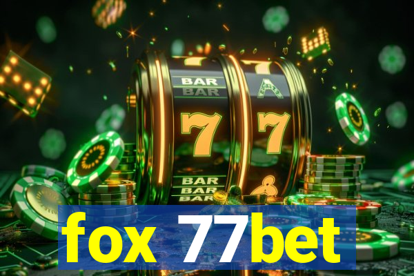 fox 77bet