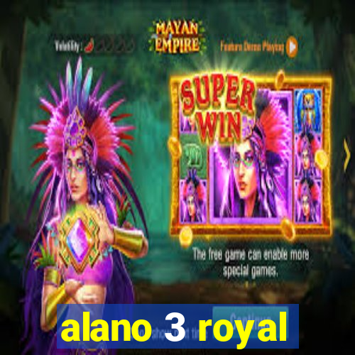 alano 3 royal