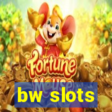 bw slots