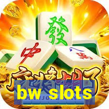 bw slots