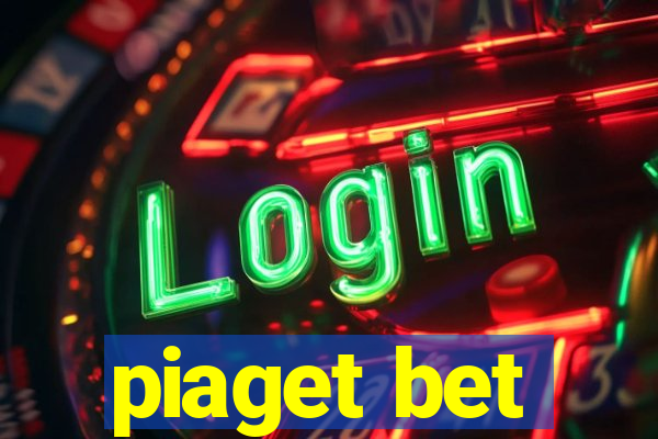 piaget bet