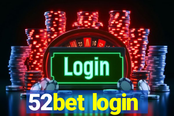 52bet login