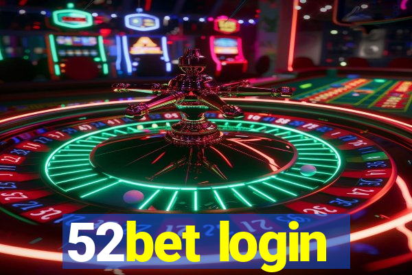 52bet login